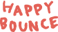 HAPPY BOUNCE